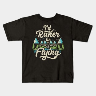 I'd Rather Be Flying. Retro Aircraft Kids T-Shirt